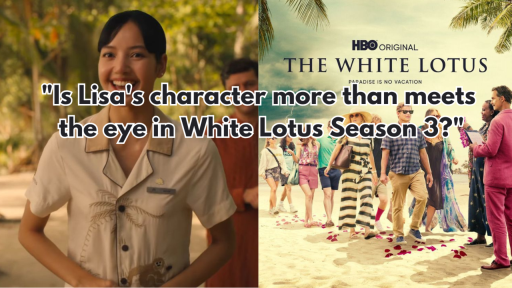 A picture of Lisa and a picture of White Lotus Season 3?"