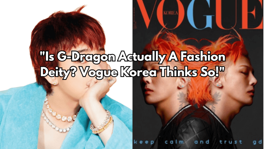 A picture of BIGBANG G-Dragon and A picture of his latest Vogue Korea photoshoot