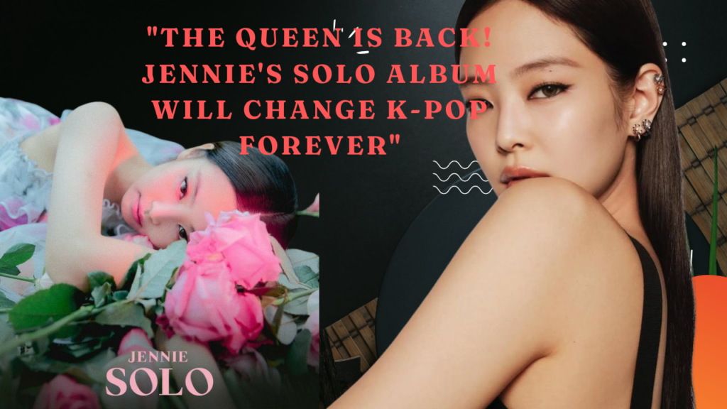 This contained an image of blackpink jennie and another image of her new solo album "SOLO"