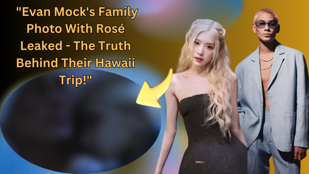 This contains an image of Blackpink Rose And Evan Mock with a blurred image in a circle.