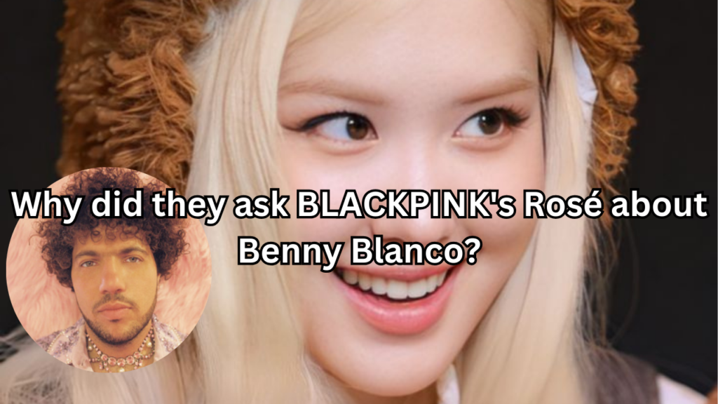 This contains an image of BLACKPINK Rosé and another picture of Benny Blanco in a circle