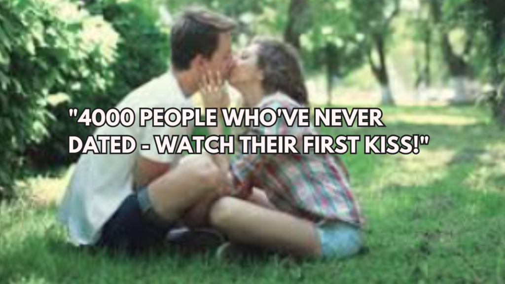 This contain an image of first time daters on their first kiss.